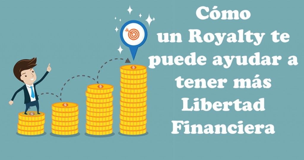 royalty y libertad financiera